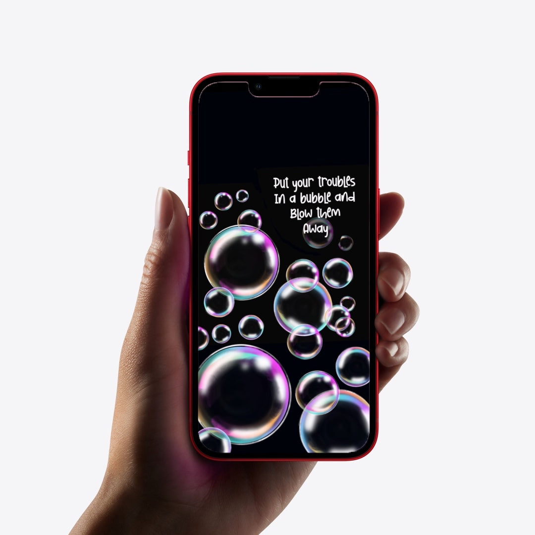 Put your troubles in a bubble and blow them away