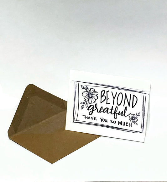 Beyond Greatful - Thank you so much  folded greeting card blank inside