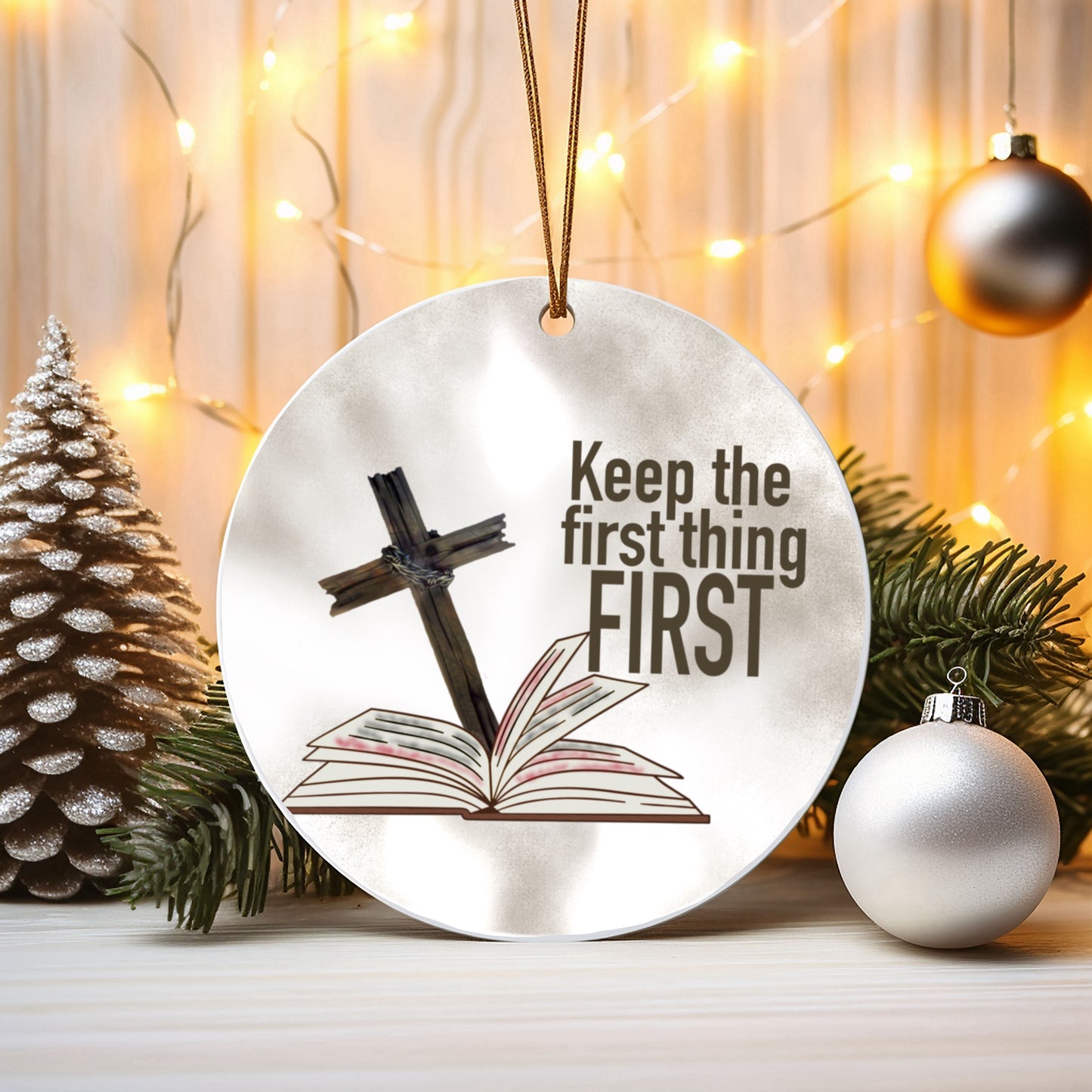 Keep first thing first ornament